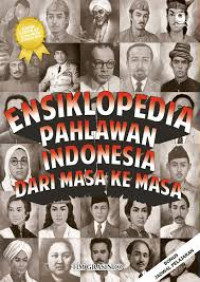 Ensiklopedia Pahlawan Indonesia Dari Masa Ke Masa
