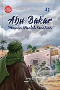 Abu Bakar : Penjaga Risalah Kenabian