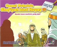 Ummul Mukminin Shafiyah Binti Huyay : Ibunda kaum muslimin yang jujur