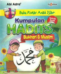 Kumpulan Hadits Bukhari dan Muslim untuk Anak