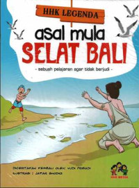 Asal Mula Selat Bali : Sebuah Pelajaran Agar Tidak Berjudi