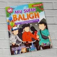 Aku sudah Baligh : khusus laki-laki