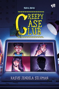 Creepy Case Club : Kasus Jendela Siluman
