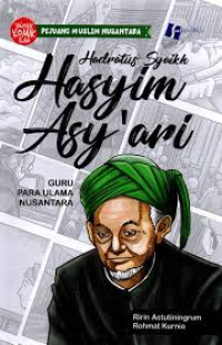 Hadratus Syaikh Hasyim Asy'ari : Guru Para Ulama Nusantara