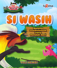Si Wasih Burung Cendrawasih Yang Rendah Hati