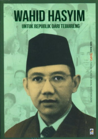 Image of WAHID HASYIM UNTUK REPUBLIK DARI TEBUIRENG