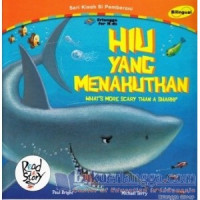 Hiu yang Menakutkan : What's More Scary Than a Shark?