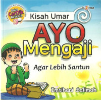 Kisah Umar: ayo mengaji agar lebih santun