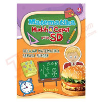 Matematika Mudah & Cepat untuk SD: belajar matematika serasa burger