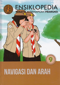 Ensiklopedia Tematik Keterampilan Pramuka: navigasi dan arah 9