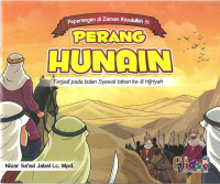 Perang Hunain = Terjadi pada bulan syawal tahun ke 8 hijriyah