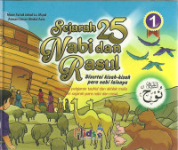 Sejarah 25 Nabi Dan Rasul : Disertai Kisah-Kisah Para Nabi Lainnya 1