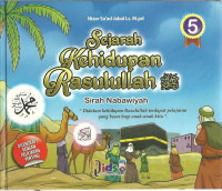 Sejarah Kehidupan Rasulullah : Sirah Nabawiyah 5