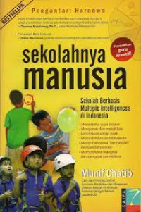 Sekolahnya Manusia: sekolah berbasis multiple intelligences di Indonesia