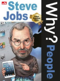 Why ? People : Steve Jobs